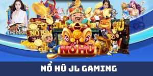 Khám Phá Nổ Hũ JL Gaming - Giải Trí Và Cơ Hội Thưởng Lớn